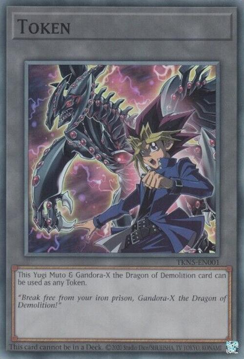 gandora yugioh deck Token: Yugi Muto and Gandora-X the Dragon of Demolition [TKN5-EN001] S Color:Growing Threat (WB) Pokémon Reverse Holo English and this card gains Pokemon Trading Card Game: